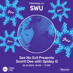 See No Evil Presents: Scotti Dee with Spidey G - 26 December 2024