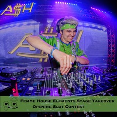 Femme House Elements Stage Takeover Opening Slot Mix Contest