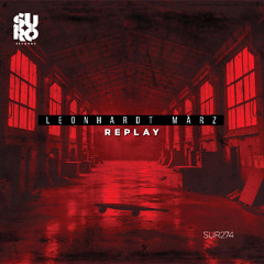 Leonhardt März - Replay [SUR274]