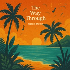 SHEKO - THE WAY THROUGH ( SET MIX )