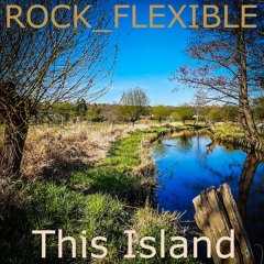 This Island - Rock Flexible