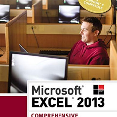 [Get] EBOOK 🗂️ Microsoft Excel 2013: Comprehensive (Shelly Cashman Series) by  Steve