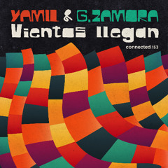 Premiere: Yamil & G.Zamora - Vientos llegan [connected]