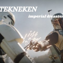 Tekneken - Imperial Disaster