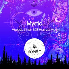 Mystic - Auseeb Khan B2B Hamza Malik