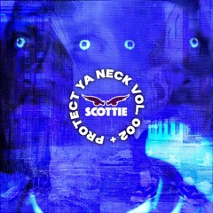 Protect Ya Neck Vol. 002