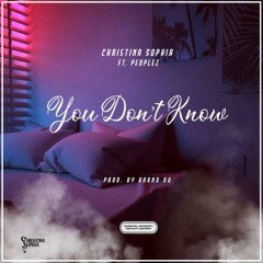 You Don't Know (feat. Peoplez)