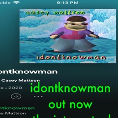 idontknowman