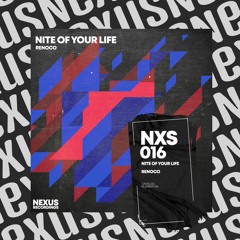 Renoco - Nite Of Your Life [Nexus Recordings]