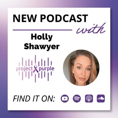 Project Purple Podcast Episode 296 - Surviving Pancreatic Cancer with Holly Shawyer