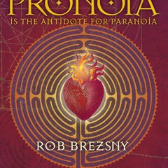 Audiobook Pronoia Is the Antidote for Paranoia, Revised and Expanded: How the Whole World