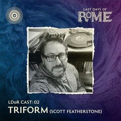LDoR Cast: 02 - Triform