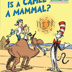 FREE EBOOK 📍 Is a Camel a Mammal? (Cat in the Hat's Learning Library) by  Tish Rabe