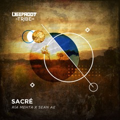 Sean Ae, Rïa Mehta - Sacré (Sunrise Mix)