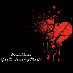 Heartless (feat. JeremyMaq)