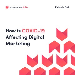 Special Episode: How is COVID-19 Affecting Digital Marketing