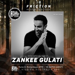 Friction // Kiss FM | Zankee Gulati [06.06.2020]