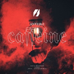 Anvero - Caffeine (Aveno remix)