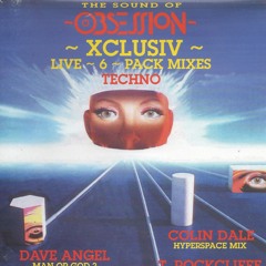 COLIN DALE- Obsession-Xclusiv: Live 6 Pack Mixes - Techno--1993