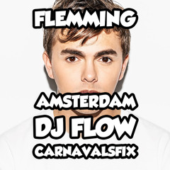 Amsterdam (DJ Flow Carnaval Fix) *clear version In Download*