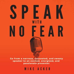 (READ) Speak with No Fear: Go from a Nervous, Nauseated, and Sweaty Speaker to a