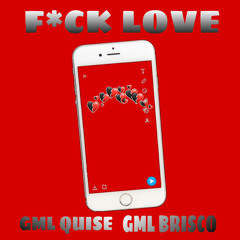 GML Quise x GML Brisco - Fuck Love