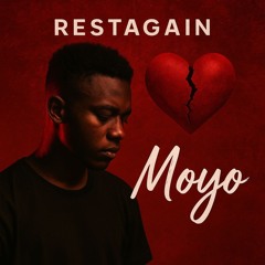 Restagain Ft John Robert - Moyo