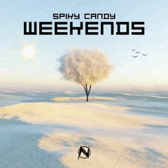 Spiky Candy - Weekends [NGM Release]