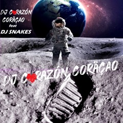 🌖 Un pas sur la lune ❤️ DJ Corazón Coração feat DJ Snakes 2021