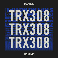 Makree - Be Mine