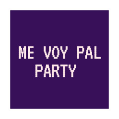 Me Voy Pal Party (Remix)