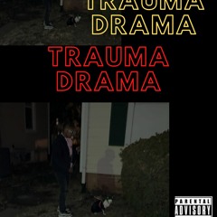 TRAUMA DRAMA[Extended](prod. by Np0)