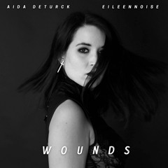 Wounds (feat. Aida Deturck)