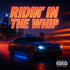 Ridin' In The Whip