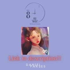 IU(아이유) _eight(에잇) (Feat. SUGA of BTS) 'Orchestra Version' // LINK IN THE DESCRIPTION