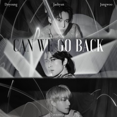 NCT 127 Doyoung, Jaehyun, Jungwoo (도재정)- Can We Go Back (후유증)