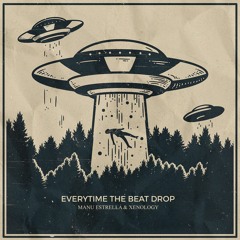Xenology & Manu Estrella - Everytime The Beat Drop [OUT NOW SPOTIFY]