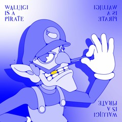 Waluigi is a pirate