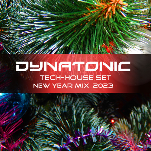 Tech-House New Year Mix  2023 (Mixed By Dynatonic)