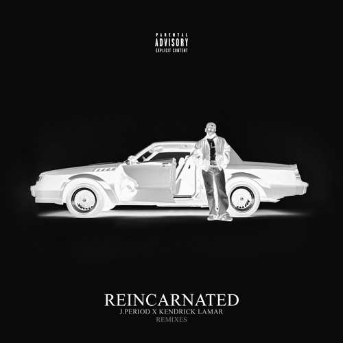 Stream J.PERIOD Presents REINCARNATED [Kendrick Remixed] by J