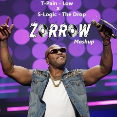T Pain - Low x S Logic - The Drop ( Zorrow Mashup )