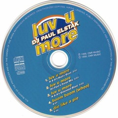 DJ Paul Elstak - Luv U More (DJ Pauls Forze Mix)