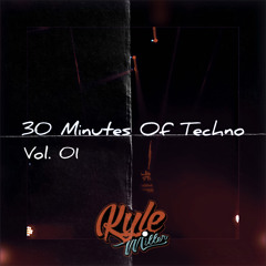 30 Minutes Of Techno Vol. 01