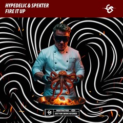 Hypedelic & Spekter - Fire It Up
