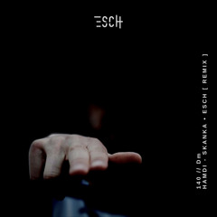 Hamdi - Skanka (Esch Remix)