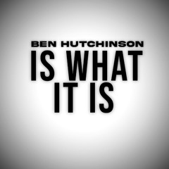 Is What It Is