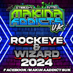 MC ROCKEYE MC WIZARD Session 2024 STEESHY & INTRO MAKINA ADDICTS UK