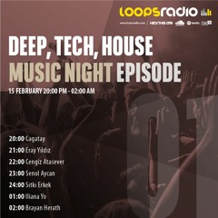 Iliana Yo - Deep,Tech,House Music Night Episode 001 - Loops Radio