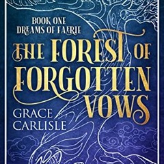 ( gp34q ) Forest of Forgotten Vows by  Grace Carlisle ( MNW )