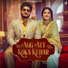 DJ Rohit Aulakh - Agg Att Koka Kehar ft. Gurnam Bhullar